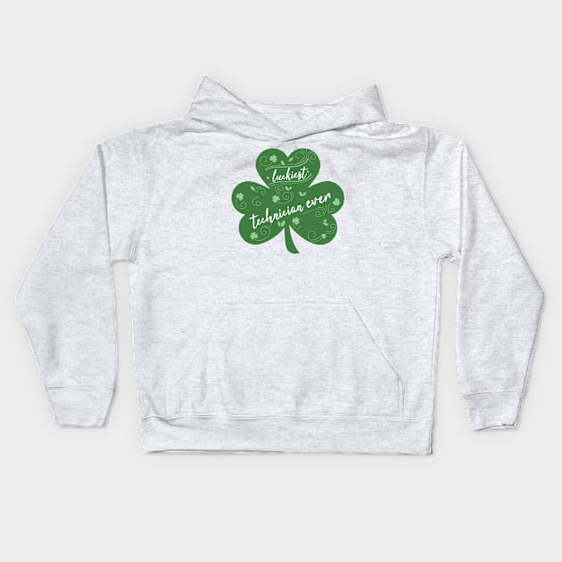 Luckiest tehcnician Ever, St Patrick Day Gift for tehcnician Kids Hoodie by yassinebd